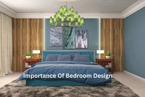 Importance Of Bedroom Design